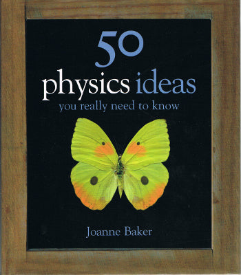 50 Physics Ideas You Really Need to Know (Hardback)