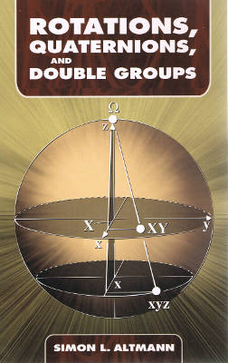 Rotations, Quaternions, and Double Groups (Softcover)