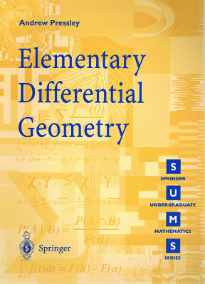 Springer Undergraduate Mathematics Series: Elementary Differential Geometry (Softcover)