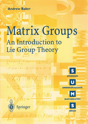 Springer Undergraduate Mathematics Series: Matrix Groups: An Introduction to Lie Group Theory (Softcover)