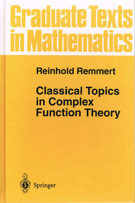 Graduate Texts in Mathematics: Classical Topics in Complex Function Theory (Hardback)