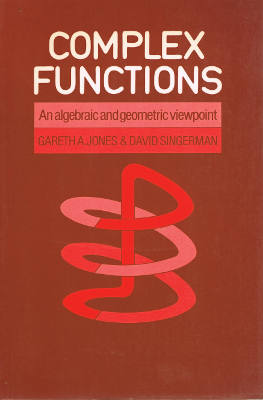 Complex Functions: An Algebraic and Geometric Viewpoint (Softcover)
