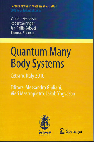 Lecture Notes in Mathematics 2051: Quantum Many Body Systems (Softcover)