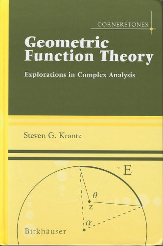 Geometric Function Theory: Explorations in Complex Analysis (Hardback)