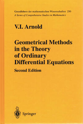 Geometrical Methods in the Theory of Ordinary Differential Equations, Second Edition (Hardback)