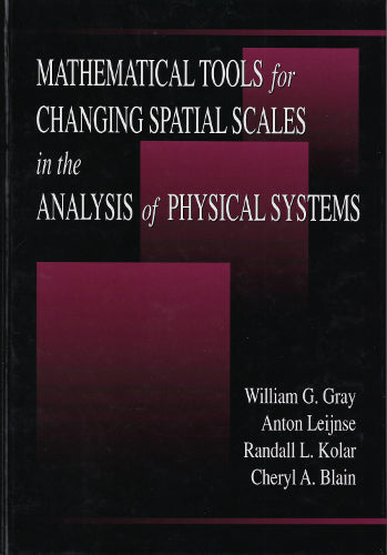 Mathematical Tools for Changing Spatial Scales in the Analysis of Physical Systems (Hardback)