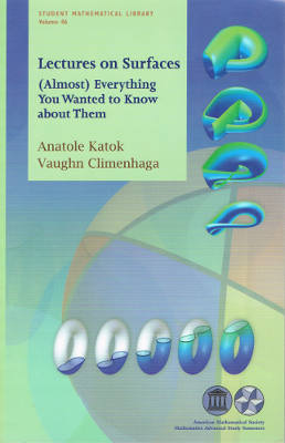 Student Mathematical Library, Volume 46: Lectures on Surfaces: (Almost) Everything You Wanted to Know about Them (Softcover)