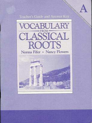 Vocabulary From Classical Roots: A (Textbook/ Teacher's Guide Set)