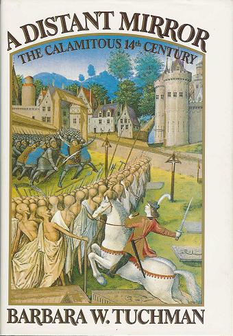 A Distant Mirror: The Calamitous 14th Century (Hardback)