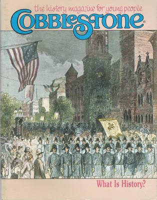 Cobblestone: What Is History? (January 1990 Magazine Issue)