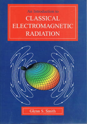 An Introduction to Classical Electromagnetic Radiation (Softcover)