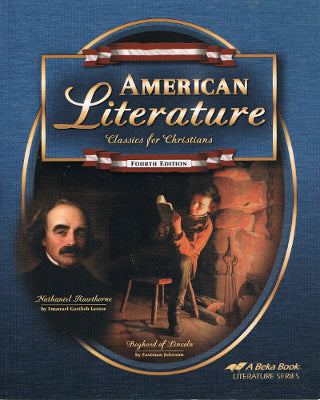 American Literature: Classics for Christians, 4th Edition (Softcover Student Text, Quiz/Test Key)