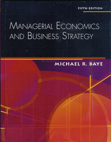 Managerial Economics and Business Strategy, Fifth Edition (Hardback)