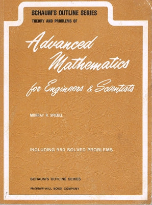 Schaum's Outline Series: Theory and Problems of Advanced Mathematics for Engineers & Scientists (Paperback)