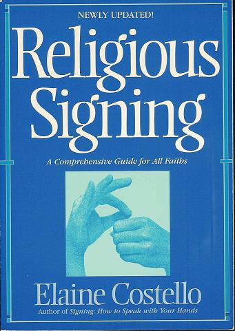 Religious Signing: A Comprehensive Guide for All Faiths (Paperback)