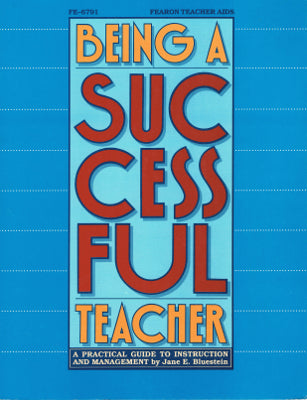 Being a Successful Teacher: A Practical Guide to Instruction and Management (Paperback)