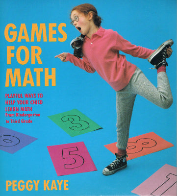 Games for Math: Playful Ways to Help Your Child Learn Math from Kindergarten to Third Grade (Paperback)