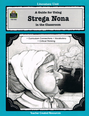 A Guide for Using Strega Nona in the Classroom (Paperback)