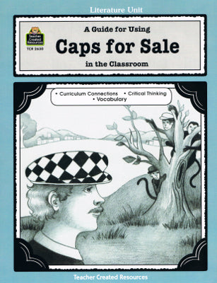 A Guide for Using Caps for Sale in the Classroom (Paperback)