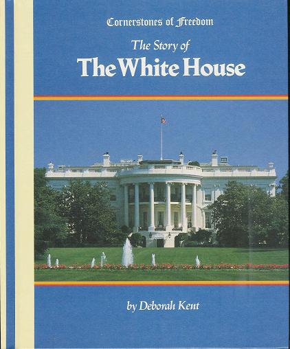 Cornerstones of Freedom: The Story of The White House (Hardback)