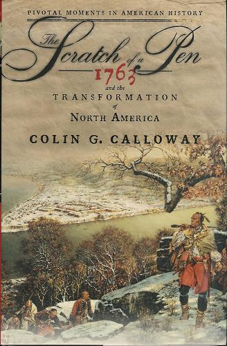 The Scratch of a Pen: 1763 and the Transformation of North America (Hardback)