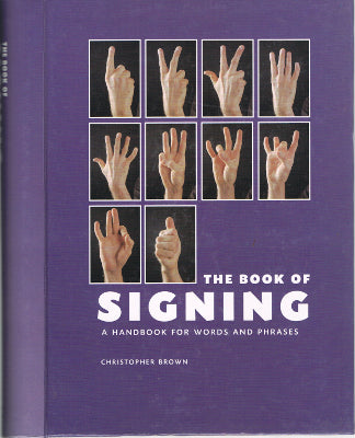 The Book of Signing: A Handbook for Words and Phrases (Spiral Binding)