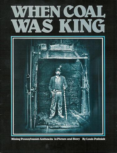 When Coal Was King: Mining Pennsylvania's Anthracite in Picture and Story in the Land of the Mollie Maguires (Paperback)