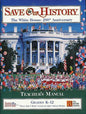 Save Our History: The White House: 200th Anniversary, Teacher's Manual, Grades K-12 (Paperback)