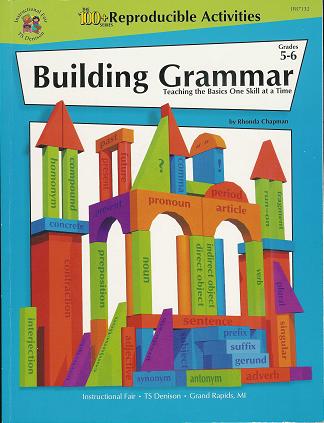 Building Grammar: Teaching the Basics One Skill at a Time, Grades 5-6 (Paperback)