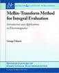 Mellin-Transform Method for Integral Evaluation: Introduction and Applications to Electromagnets (Softcover)