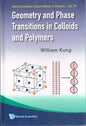 World Scientific Lecture Notes in Physics - Vol. 79: Geometry and Phase Transitions in Colloids and Polymers (Hardback)