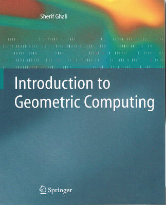 Introduction to Geometric Computing (Softcover)