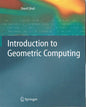 Introduction to Geometric Computing (Softcover)