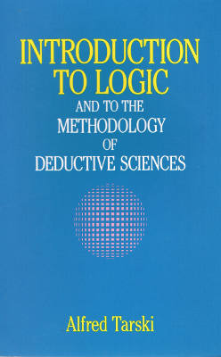 Introduction to Logic and the Methodology of Deductive Sciences (Softcover)