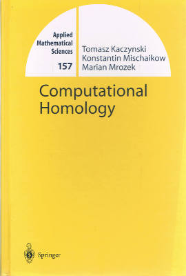 Applied Mathematical Sciences 157: Computational Homology (Hardback)