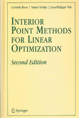 Interior Point Methods for Linear Optimization, Second Edition (Hardback)