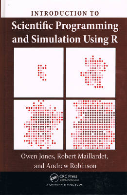 Introduction to Scientific Programming and Simulation Using R (Hardback)