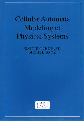 Monographs and Texts in Statistical Physics: Cellular Automata Modeling of Physical Systems (Softcover)