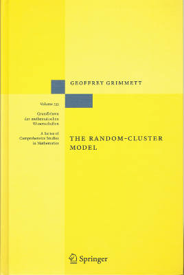 A Series of Comprehensive Studies in Mathematics, Volume 333: The Random-Cluster Model (Hardback)