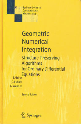 Springer Series in Computational Mathematics 31: Geometric Numerical Integration: Structure-Preserving Algorithms for Ordinary Differential Equations, Second Edition (Hardback)