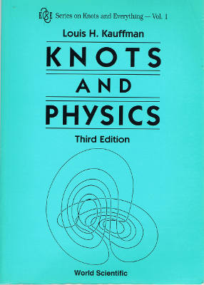 Series on Knots and Everything - Vol. 1: Knots and Physics, Third Edition (Softcover)