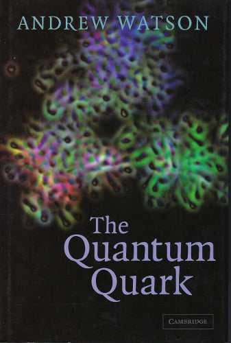 The Quantum Quark (Hardback)