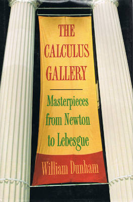 The Calculus Gallery: Masterpieces from Newton to Lebesgue (Hardback)