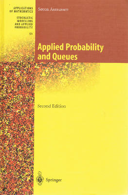 Stochastic Modelling and Applied Probability 51: Applied Probability and Queues, Second Edition (Hardback)