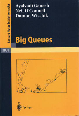 Lecture Notes in Mathematics #1838: Big Queues (Softcover)