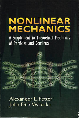 Nonlinear Mechanics: A Supplement to Theoretical Mechanics of Particles and Continua (Softcover)