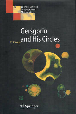 Springer Series in Computational Mathematics 36: Geršgorin and His Circles (Hardback)