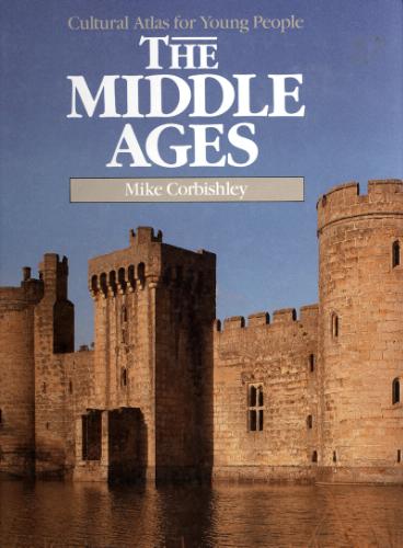 Cultural Atlas for Young People: The Middle Ages (Hardback)