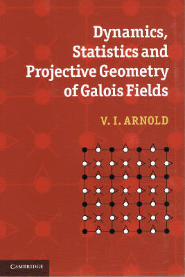 Dynamics, Statistics and Projective Geometry of Galois Fields (Softcover)