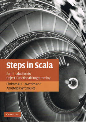 Steps in Scala: An Introduction to Object-Functional Programming (Softcover)